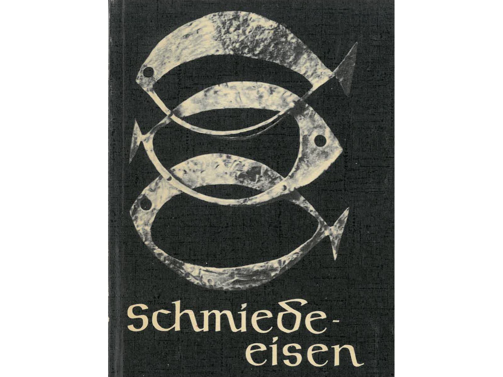Schmiedeeisen - Vom Werden eines Handwerks-1