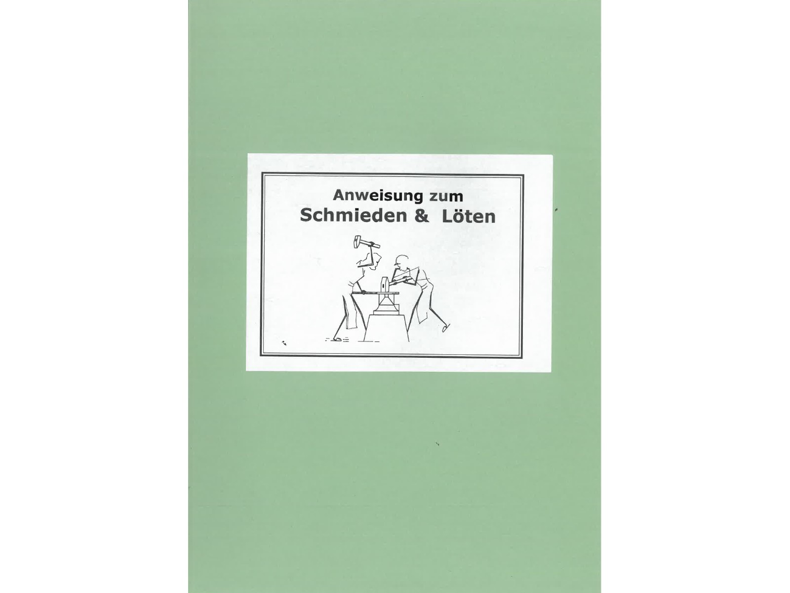 Anweisung zum Schmieden & Löten-1