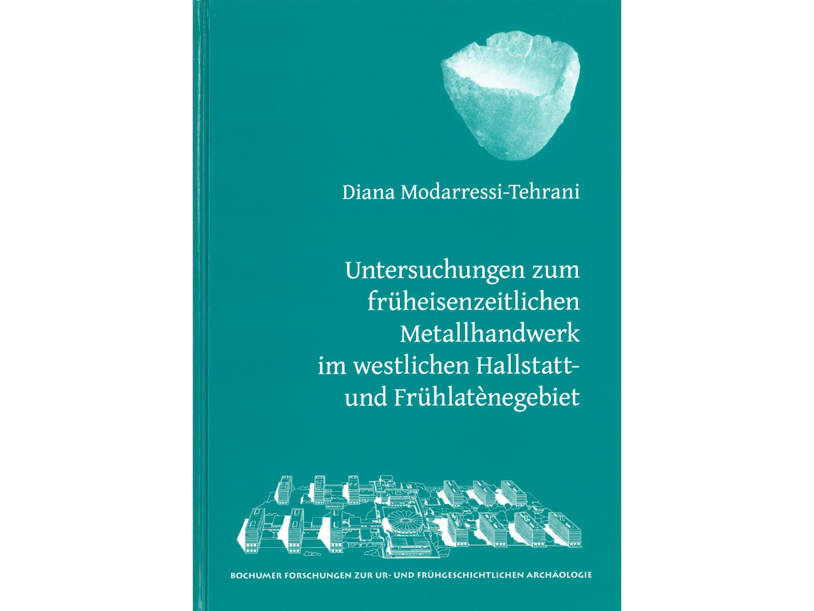 Untersuchungen zum früheisenzeitlichen Metallhandwerk im westlichen Hallstatt- und Frühlatènegebiet-1