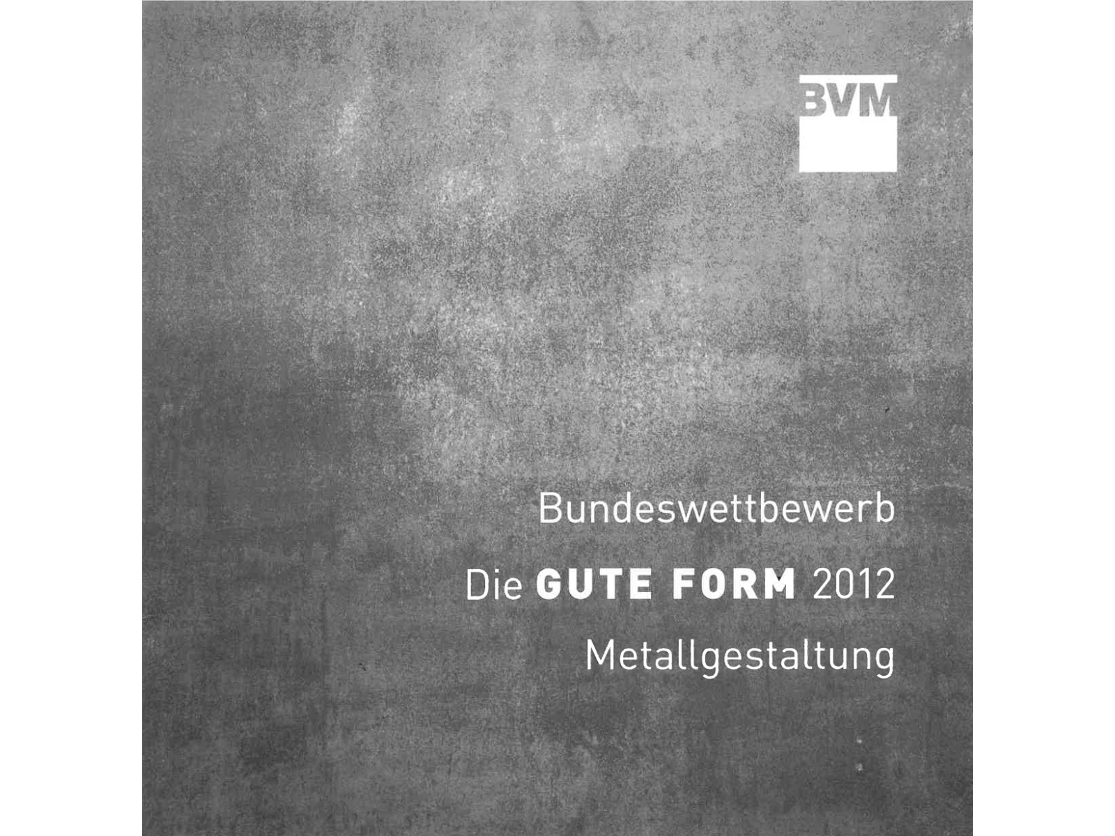 Die GUTE FORM 2012 - Metallgestaltung-1