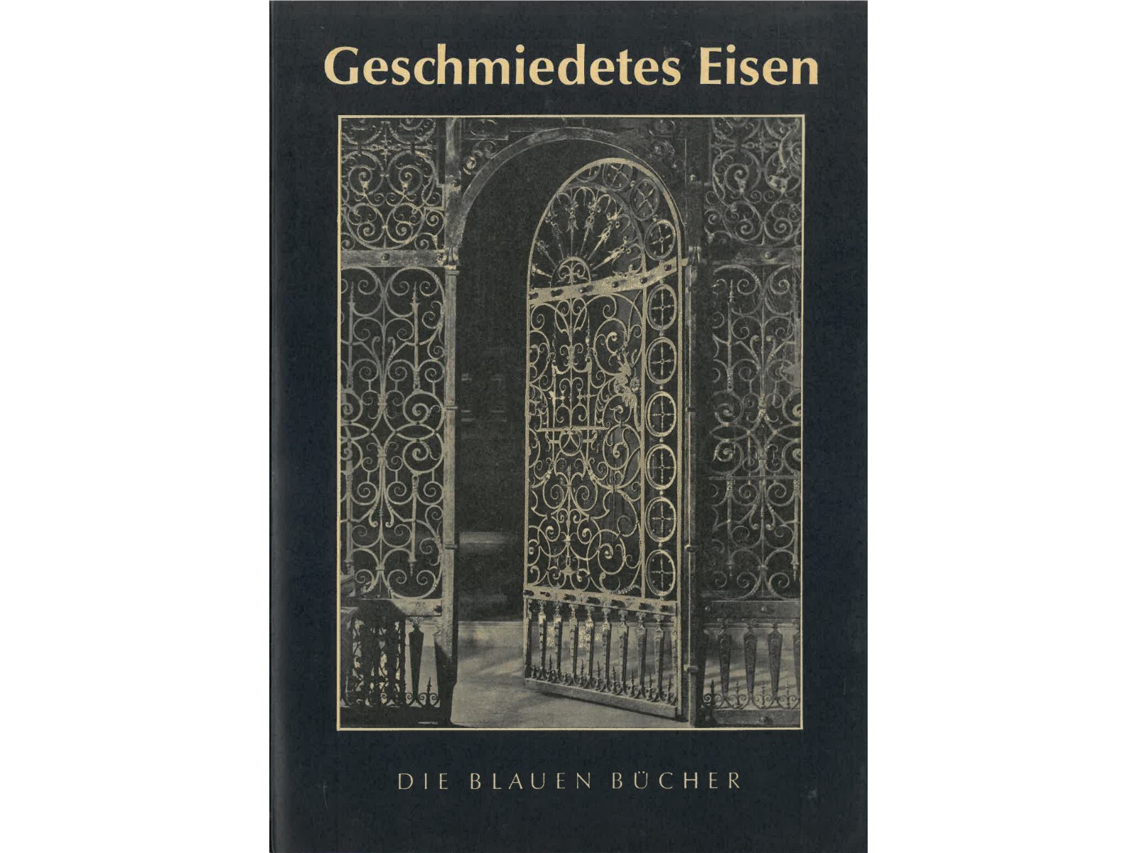 Geschmiedetes Eisen vom Mittelalter bis um 1900-1