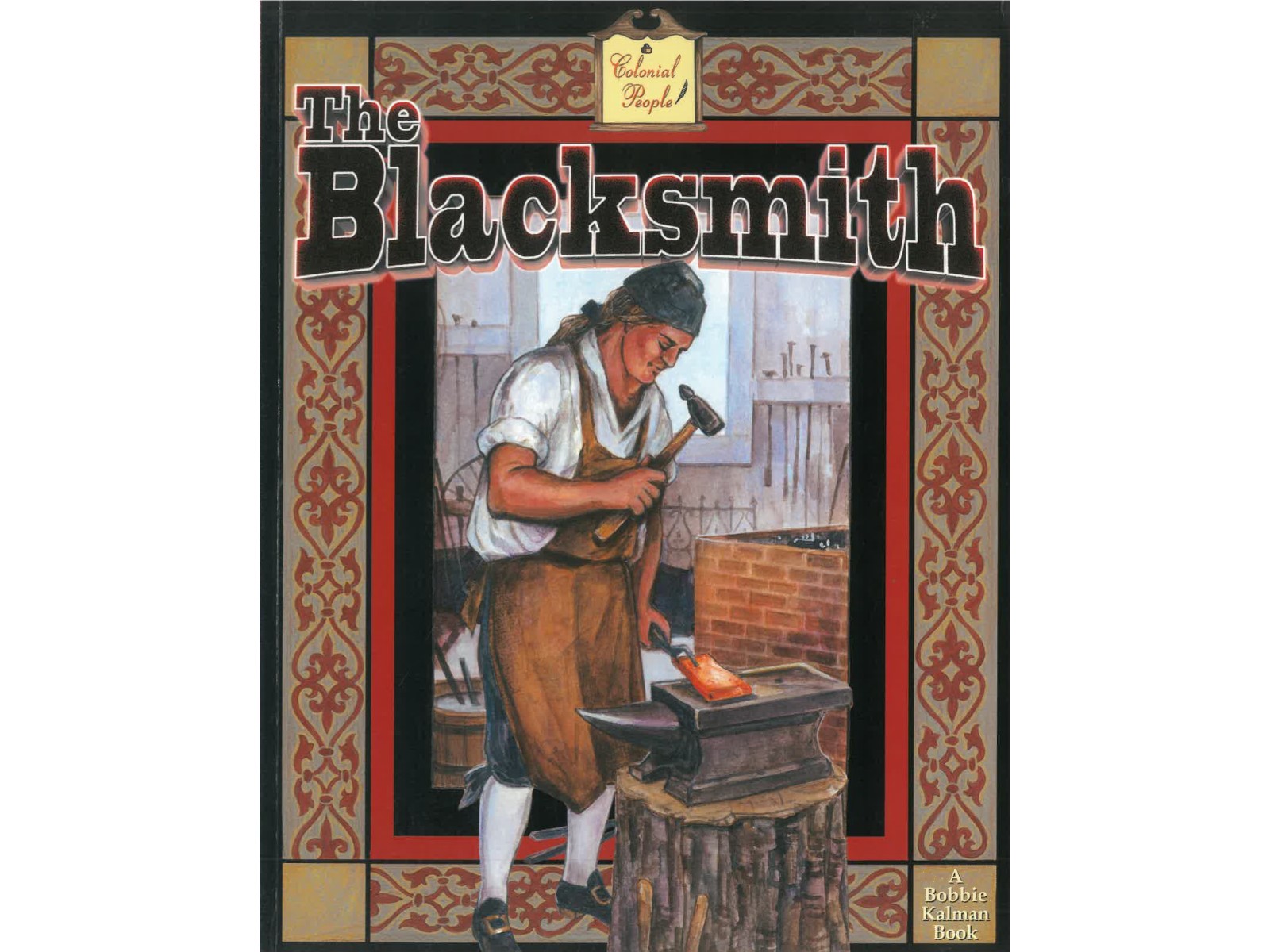 The Blacksmith - Created by Bobbie Kalman-1