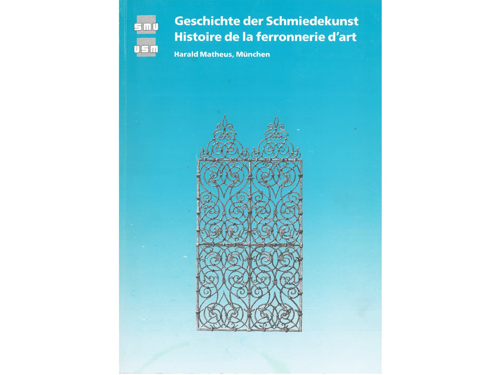 Geschichte der Schmiedekunst - Histoire de la ferronnerie d'art-1