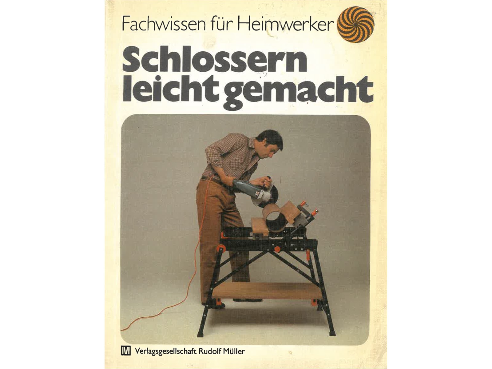 Schlossern leicht gemacht - Fachwissen für Heimwerker-1
