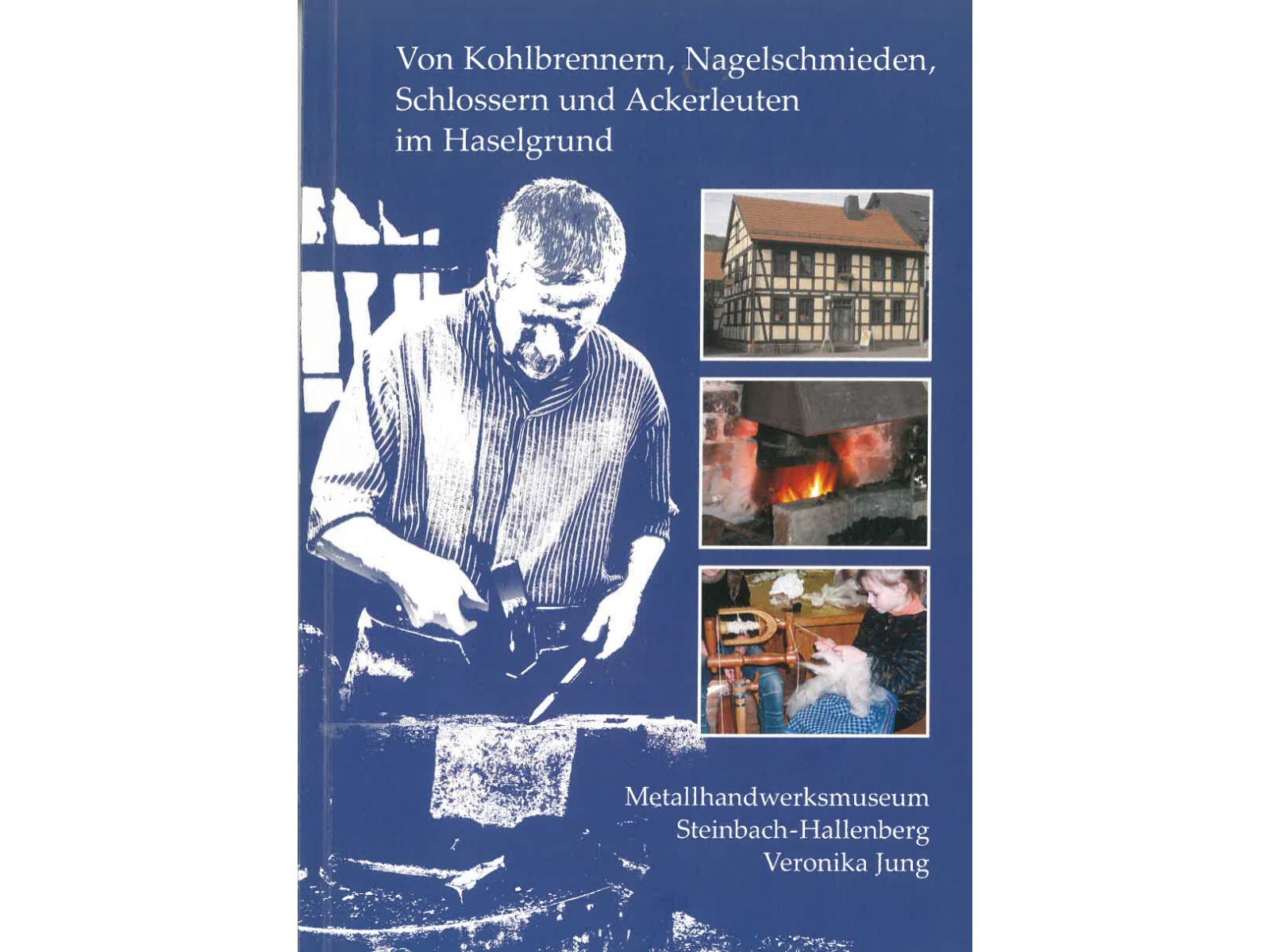 (BLOB)Von Kohlbrennern, Nagelschmieden, Schlossern und Ackerleuten im Haselgrund-1