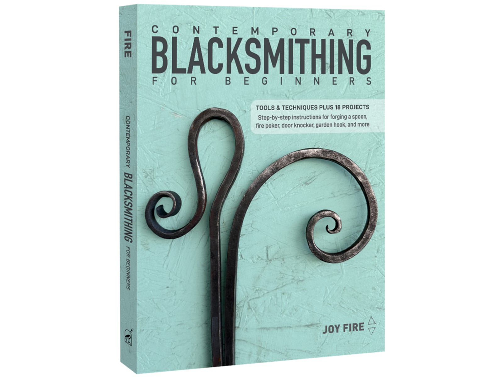 Contemporary Blacksmithing for Beginners