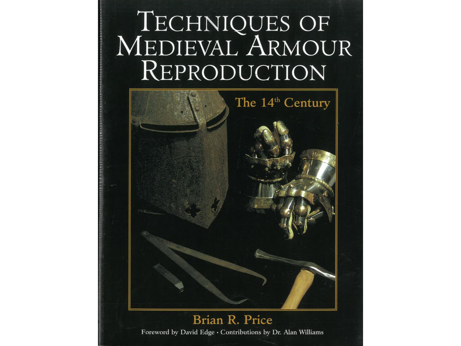 Techniques of Medieval Armour Reproduction-1