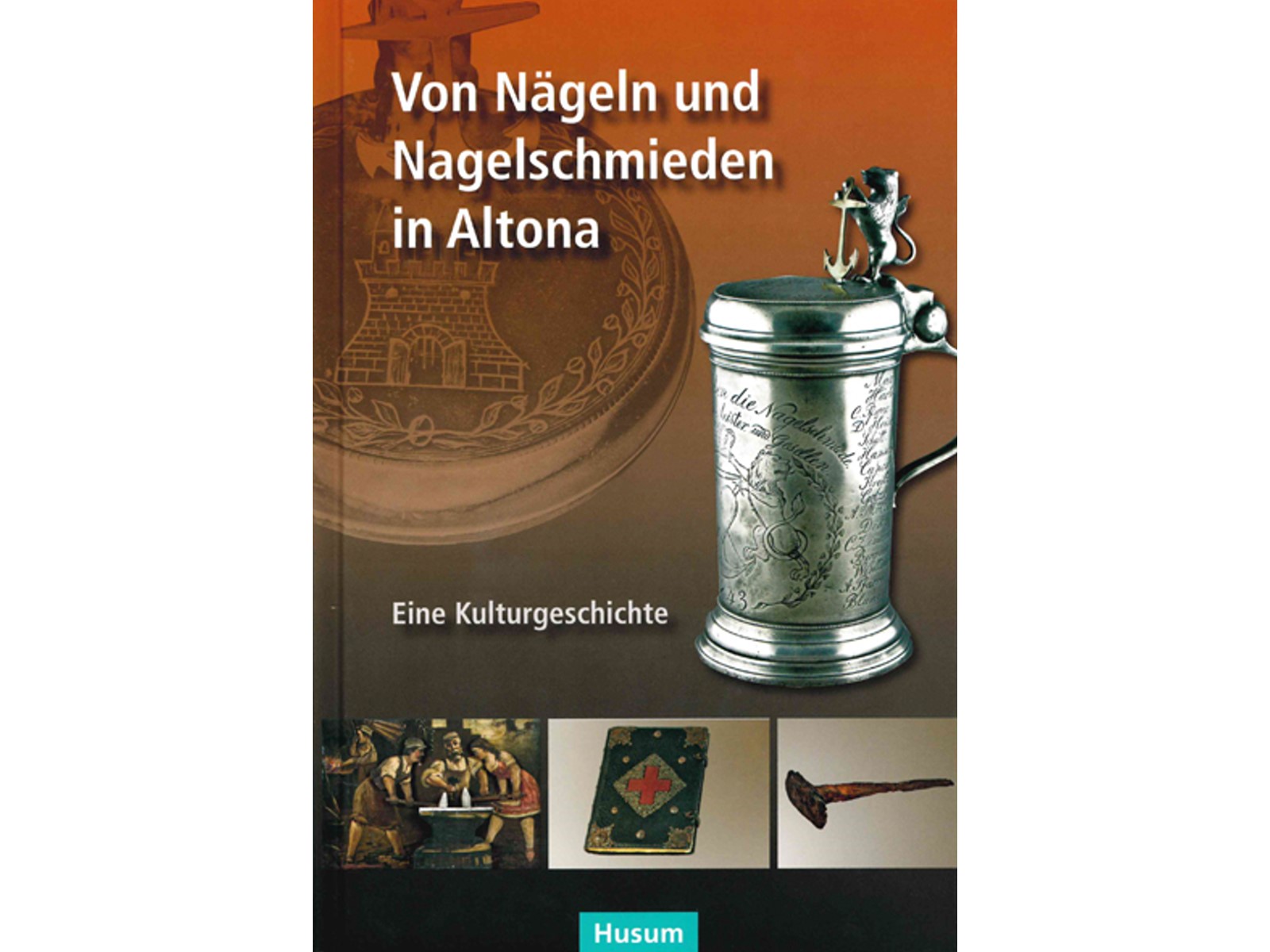 Von Nägeln und Nagelschmieden in Altona-1 Von Nägeln und Nagelschmieden in Altona-1