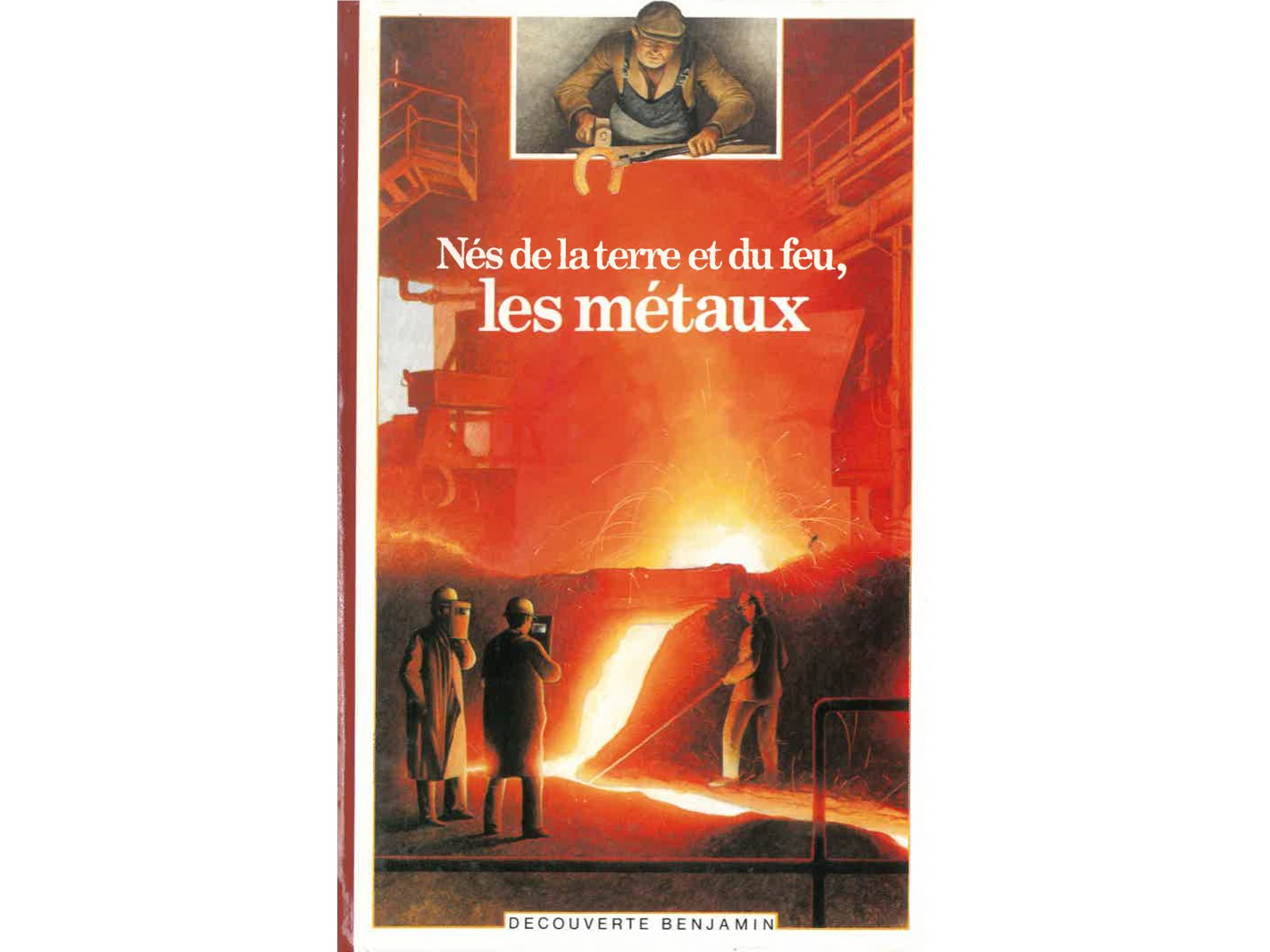 Nés de la terre et du feu, les métaux-1