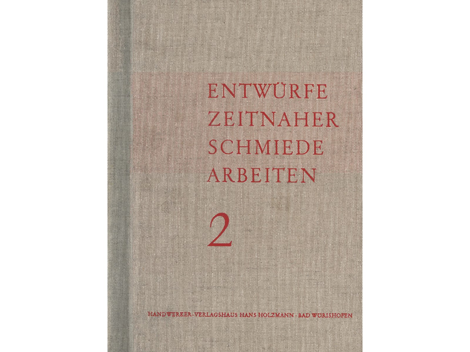Entwürfe zeitnaher Schmiede Arbeiten - Band 2-1