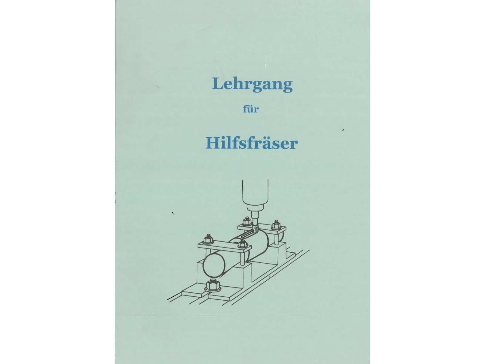 Lehrgang für Hilfsfräser-1