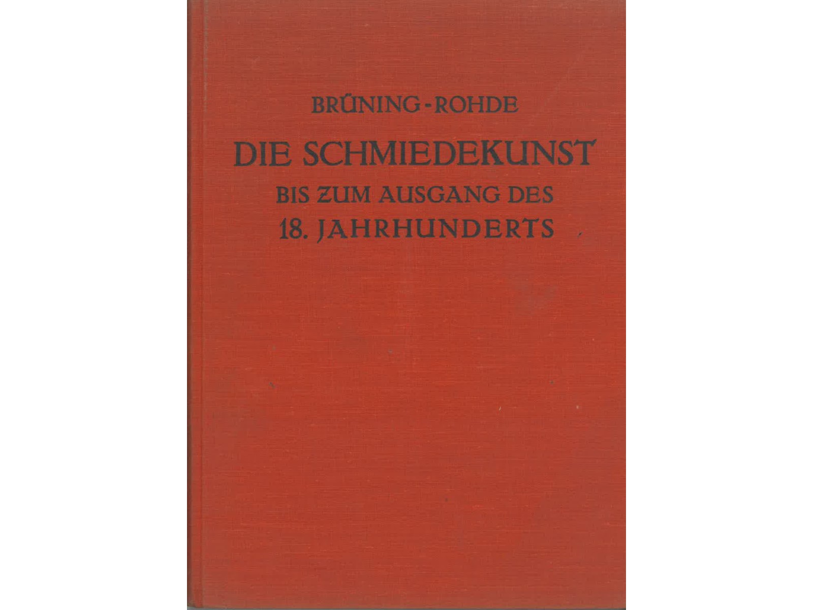 Die Schmiedekunst bis zum Ausgang des 18. Jahrhunderts-1