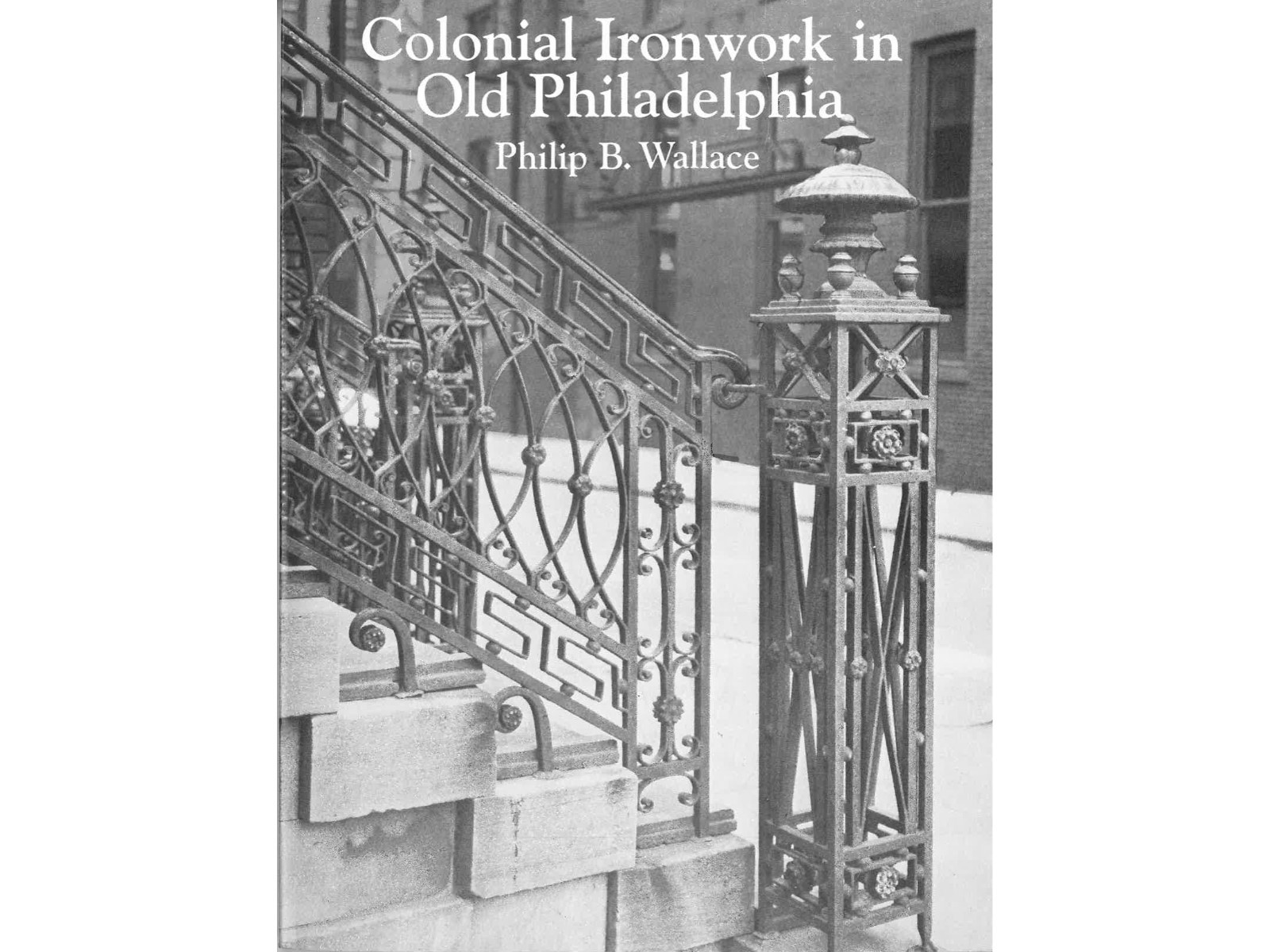 Colonial Ironwork in Old Philadelphia-1