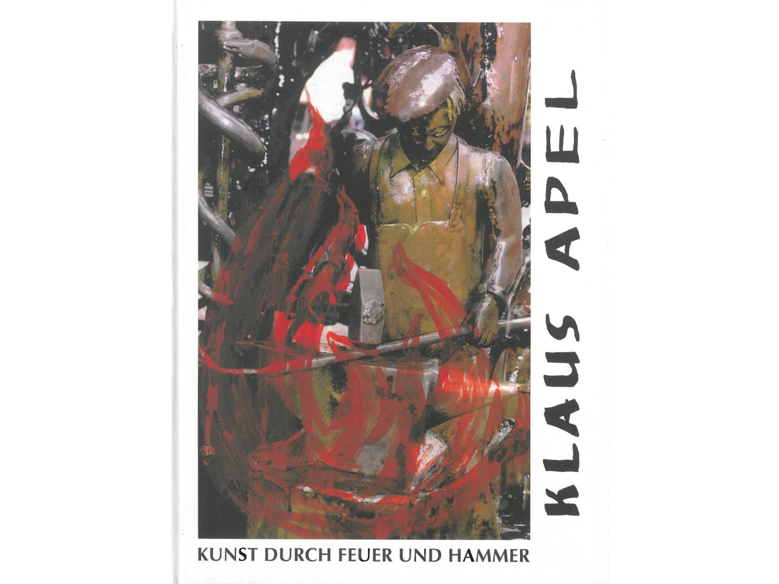Kunst durch Feuer und Hammer-1