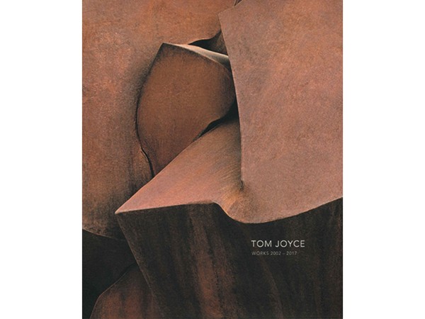 Tom Joyce: Works (2002-2017)