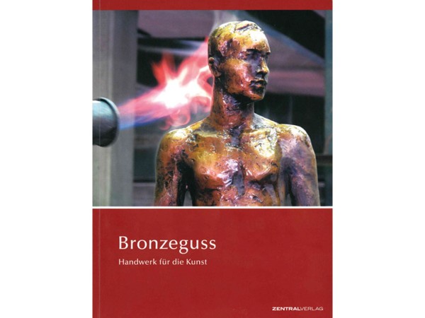 Bronzeguss - Handwerk für die Kunst
